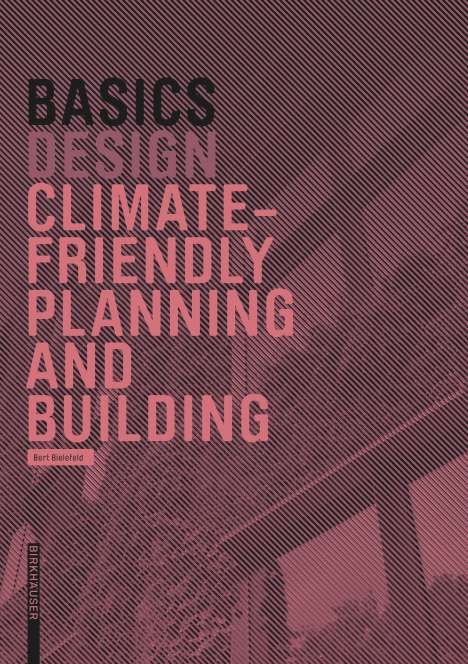 Bert Bielefeld: Basics Climate-Smart Design and Construction, Buch