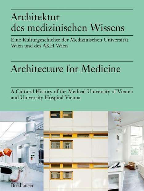 Architektur des medizinischen Wissens / Architecture for Medicine, Buch