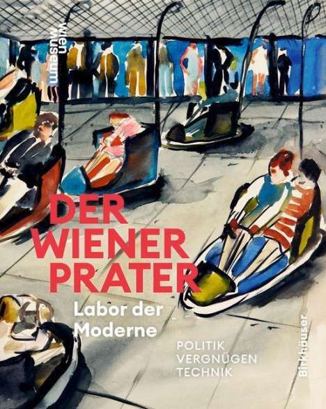 Der Wiener Prater. Labor der Moderne, Buch