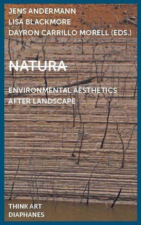 Natura: Environmental Aesthetics After Landscape, Buch