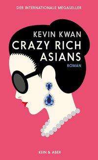 Kevin Kwan: Kwan, K: Crazy Rich Asians, Buch