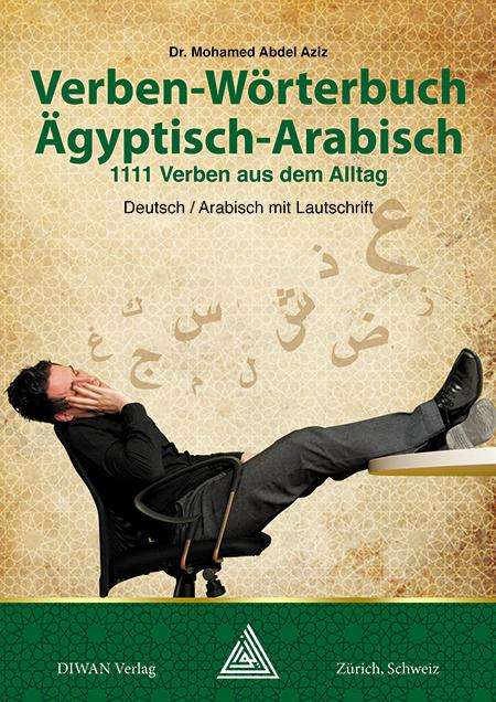 Mohamed Abdel Aziz: Verben-Wörterbuch Ägyptisch-Arabisch, Buch