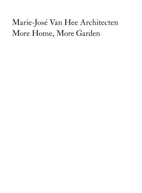 Marie-José Van Hee Architecten: More Home, More Garden, Buch