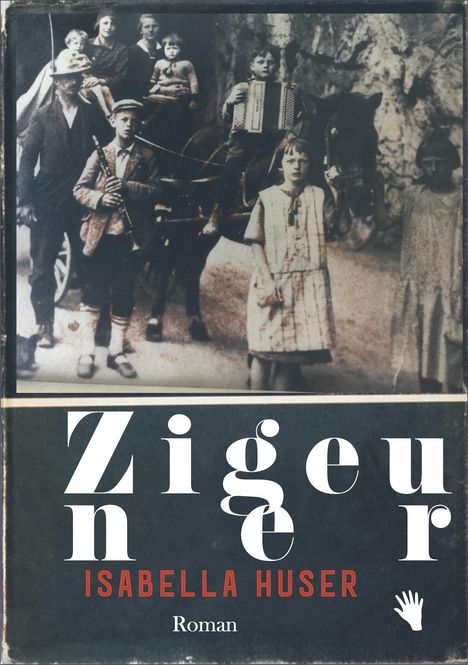 Isabella Huser: Zigeuner, Buch