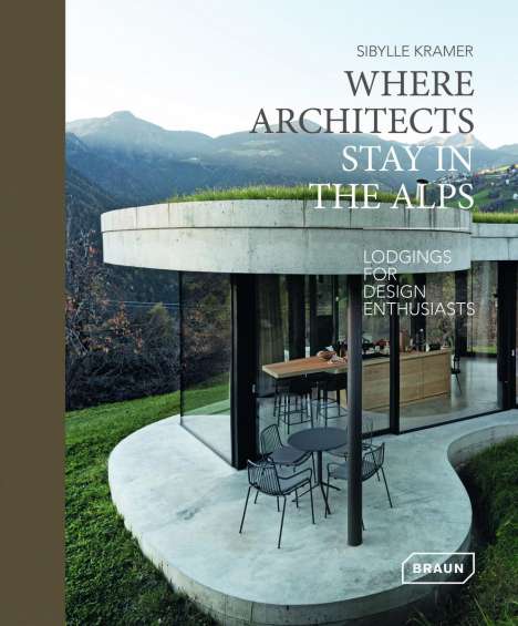 Sibylle Kramer: Where Architects Stay in the Alps, Buch