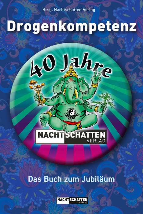 Drogenkompetenz - 40 Jahre Nachtschatten Verlag, Buch
