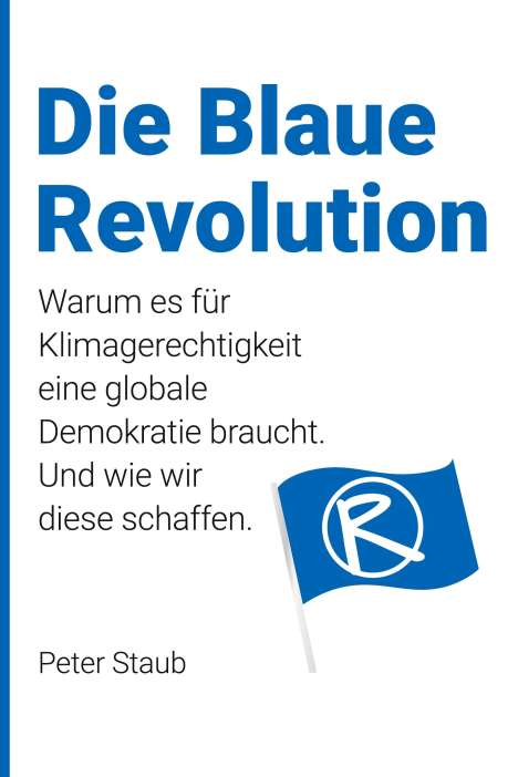 Peter Staub: Die Blaue Revolution, Buch