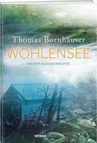 Thomas Bornhauser: Wohlensee, Buch