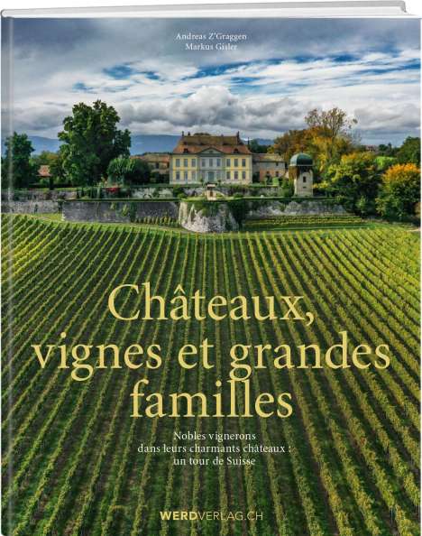 Andreas Z'Graggen: Châteaux, vignes et grandes familles, Buch