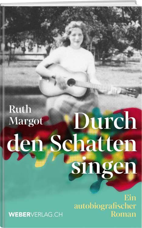 Ruth Margot: Durch den Schatten singen, Buch