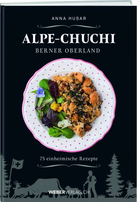 Anna Husar: Alpe-Chuchi Berner Oberland, Buch