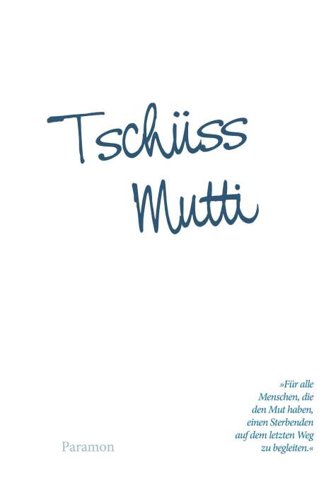 Astrid Werth: Tschüss Mutti, Buch