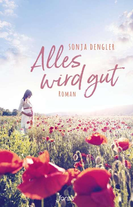 Sonja Dengler: Alles wird gut, Buch