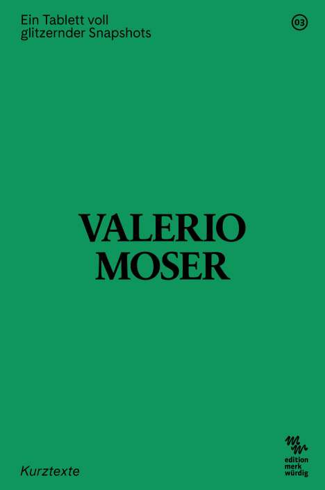 Valerio Moser: Ein Tablett voll glitzernder Snapshots, Buch