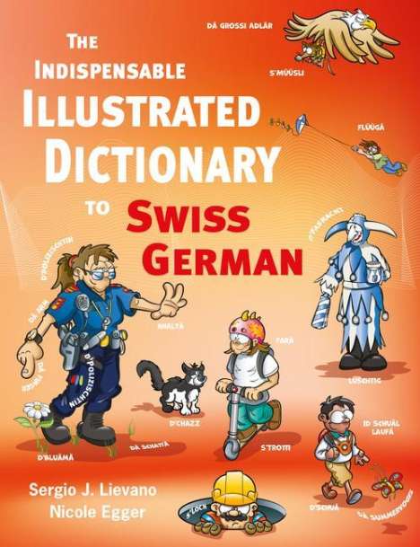 Nicole Egger: Egger, N: Indispensable Illustrated Dictionary to Swiss Germ, Buch