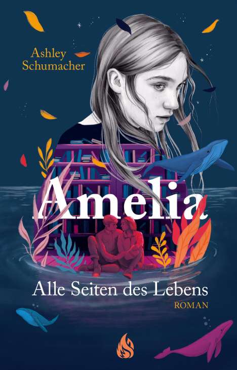 Ashley Schumacher: Amelia. Alle Seiten des Lebens, Buch