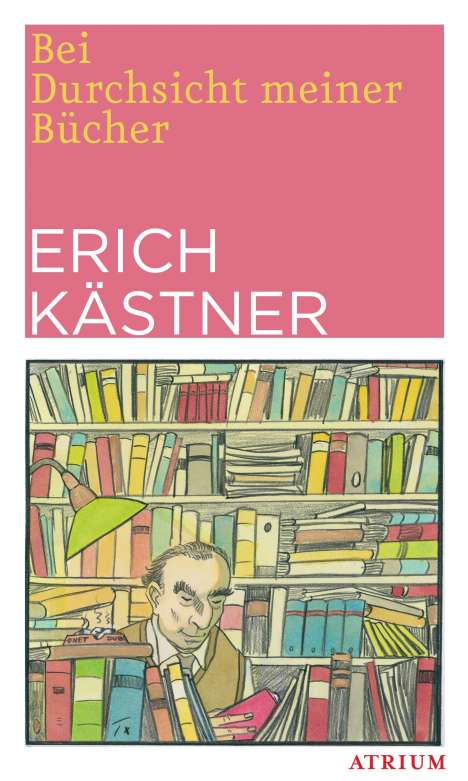 Erich Kästner: Bei Durchsicht meiner Bücher, Buch