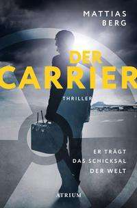 Mattias Berg: Berg, M: Carrier, Buch