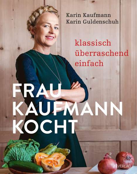 Karin Kaufmann: Frau Kaufmann kocht, Buch