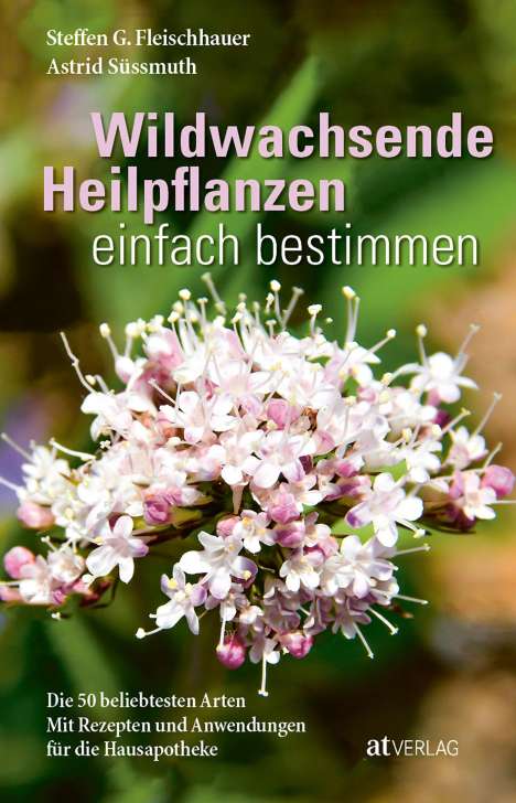 Steffen Guido Fleischhauer: Wildwachsende Heilpflanzen einfach bestimmen, Buch