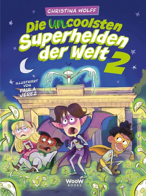 Titel: "Die uncoolsten Superhelden der Welt 2". Kinder in Kostümen im Vordergrund, leuchtende Pilze und ein Hintergrunddenkmal.