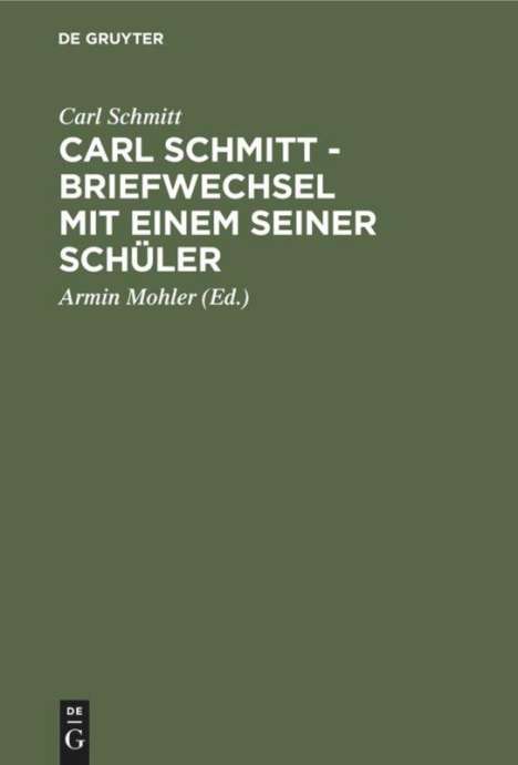 Carl Schmitt: Carl Schmitt - Briefwechsel mit einem seiner Schüler, Buch