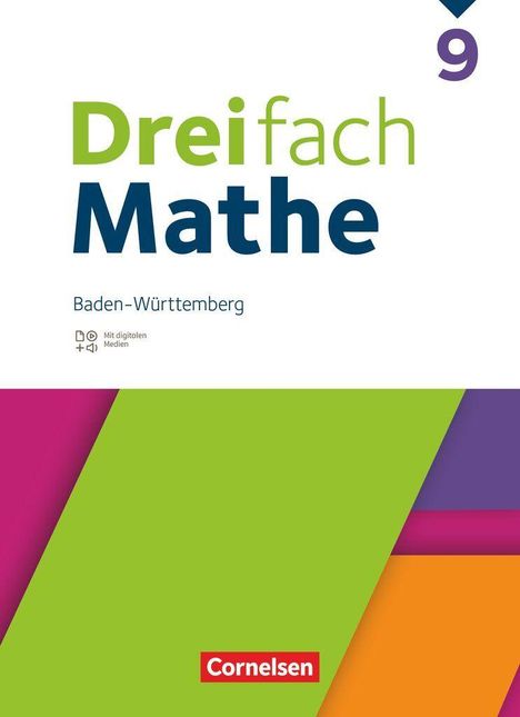 "Dreifach Mathe", "Baden-Württemberg", "Mit digitalen Medien", "9". Bunte geometrische Formen; Cornelsen-Logo unten.