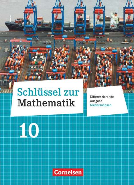 Elke Cornetz: Schlüssel zur Mathematik 10. Schuljahr. Schülerbuch Differenzierende Ausgabe Niedersachsen, Buch