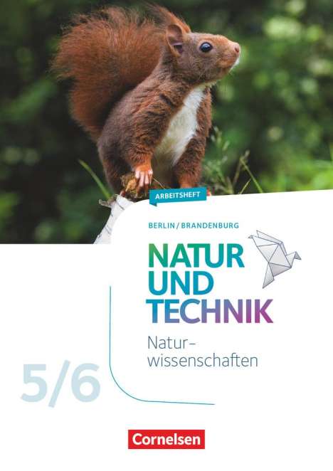 Adria Wehser: Natur und Technik 5./6. Schuljahr - Naturwissenschaften Neubearbeitung - Berlin/Brandenburg - Arbeitsheft, Buch