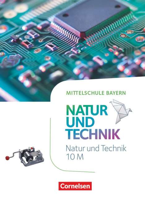 NuT - Natur und Technik 10. Jahrgangsstufe - Mittelschule Bayern - Schülerbuch, Buch