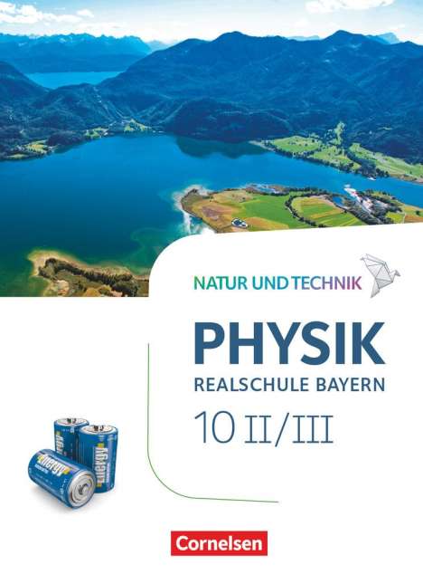 Peter Kiener: Natur und Technik - Physik Band 10: Wahlpflichtfächergruppe II-III - Realschule Bayern - Schülerbuch, Buch