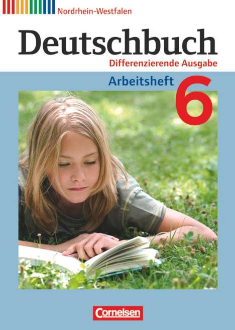 Friedrich Dick: Deutschbuch 6. Schuljahr. Arbeitsheft mit Lösungen. Nordrhein-Westfalen, Buch