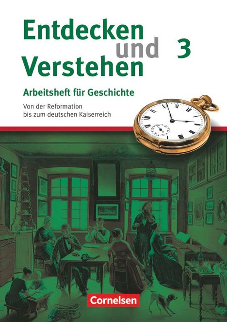 Hagen Schneider: Entdecken und Verstehen. Arbeitsheft 3. Vom Absolutismus bis zum Zeitalter des Imperialismus, Buch
