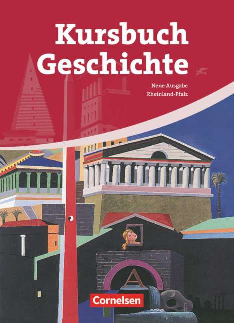 Rudolf Berg: Kursbuch Geschichte. Neue Ausgabe. Schülerbuch Rheinland-Pfalz, Buch