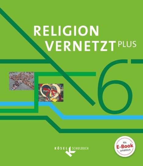 Nadine Bauer: Religion vernetzt Plus 6. Schuljahr - Schülerbuch, Buch