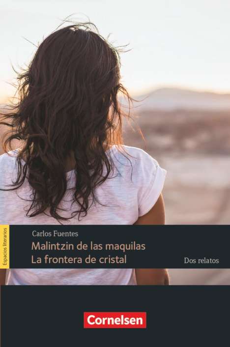 Carlos Fuentes: Espacios literarios B1 - Malintzin de las masquilas / La frontera de cristal - dos relatos, Buch