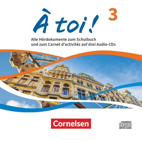À toi ! Band 3: Audio-CDs - Audiomaterial zum Schulbuch und Carnet d'activités, CD