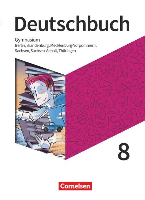 Christoph Schappert: Deutschbuch Gymnasium 8. Schuljahr - Berlin, Brandenburg, Mecklenburg-Vorpommern, Sachsen, Sachsen-Anhalt und Thüringen - Schülerbuch, Buch