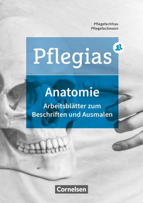 Maria Pohl-Neidhöfer: Pflegias - Generalistische Pflegeausbildung: Zu allen Bänden - Arbeitsheft Anatomie, Buch