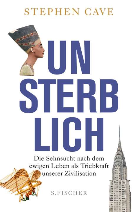 Stephen Cave: Cave, S: Unsterblich, Buch