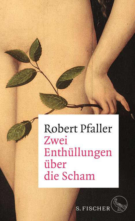 Robert Pfaller: Zwei Enthüllungen über die Scham, Buch