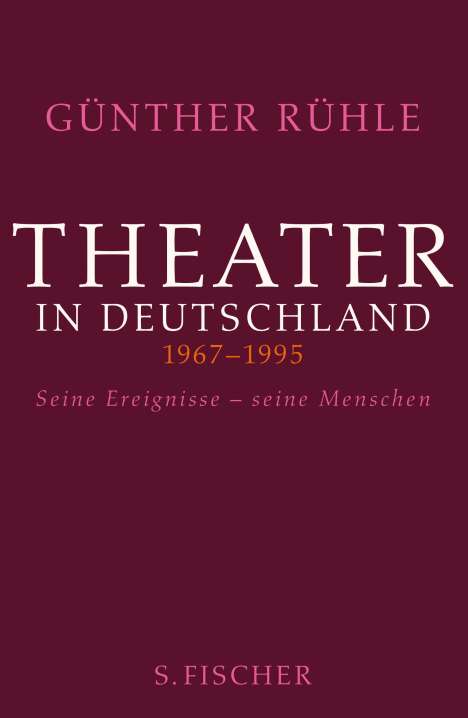 Günther Rühle: Theater in Deutschland 1967-1995, Buch