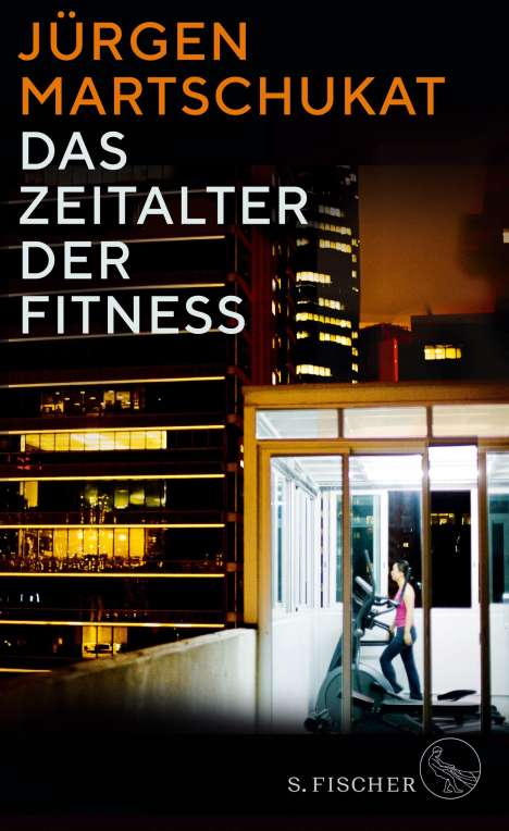 Jürgen Martschukat: Das Zeitalter der Fitness, Buch