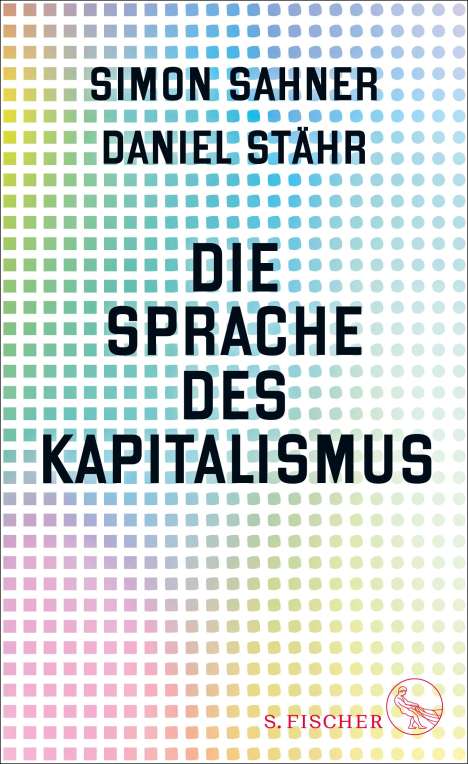 Simon Sahner: Die Sprache des Kapitalismus, Buch