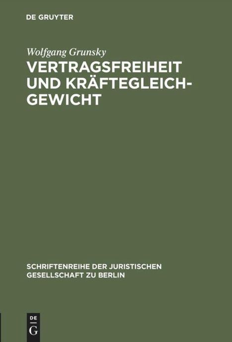 Wolfgang Grunsky: Vertragsfreiheit und Kräftegleichgewicht, Buch