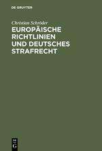 Christian Schröder: Europäische Richtlinien und deutsches Strafrecht, Buch