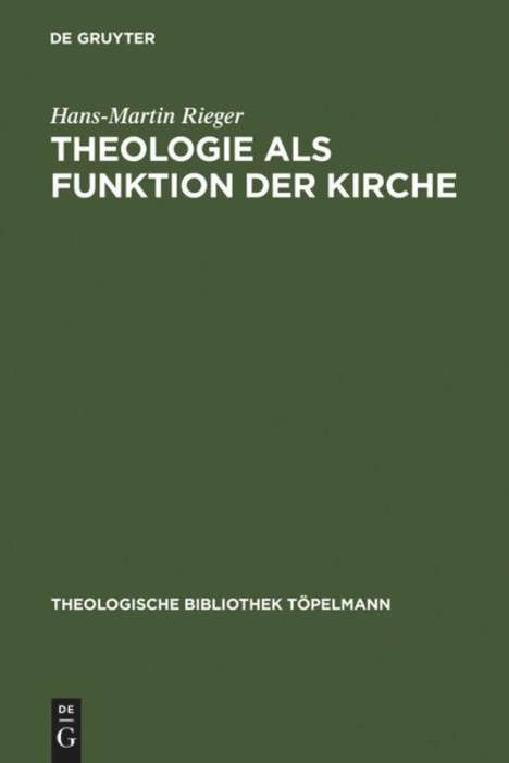 Hans-Martin Rieger: Theologie als Funktion der Kirche, Buch