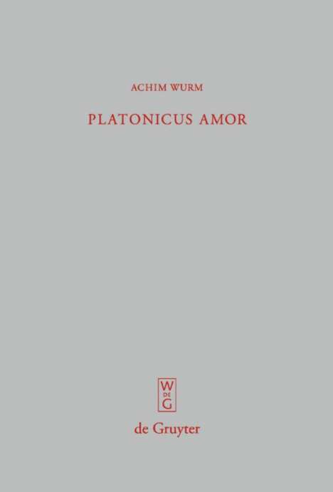 Achim Wurm: Platonicus amor, Buch