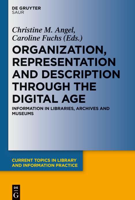 Organization, Representation and Description through the Digital Age, Buch
