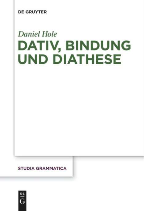 Daniel Hole: Dativ, Bindung und Diathese, Buch